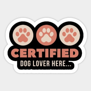 Certified Dog Lover - Wear Your Passion! Sticker